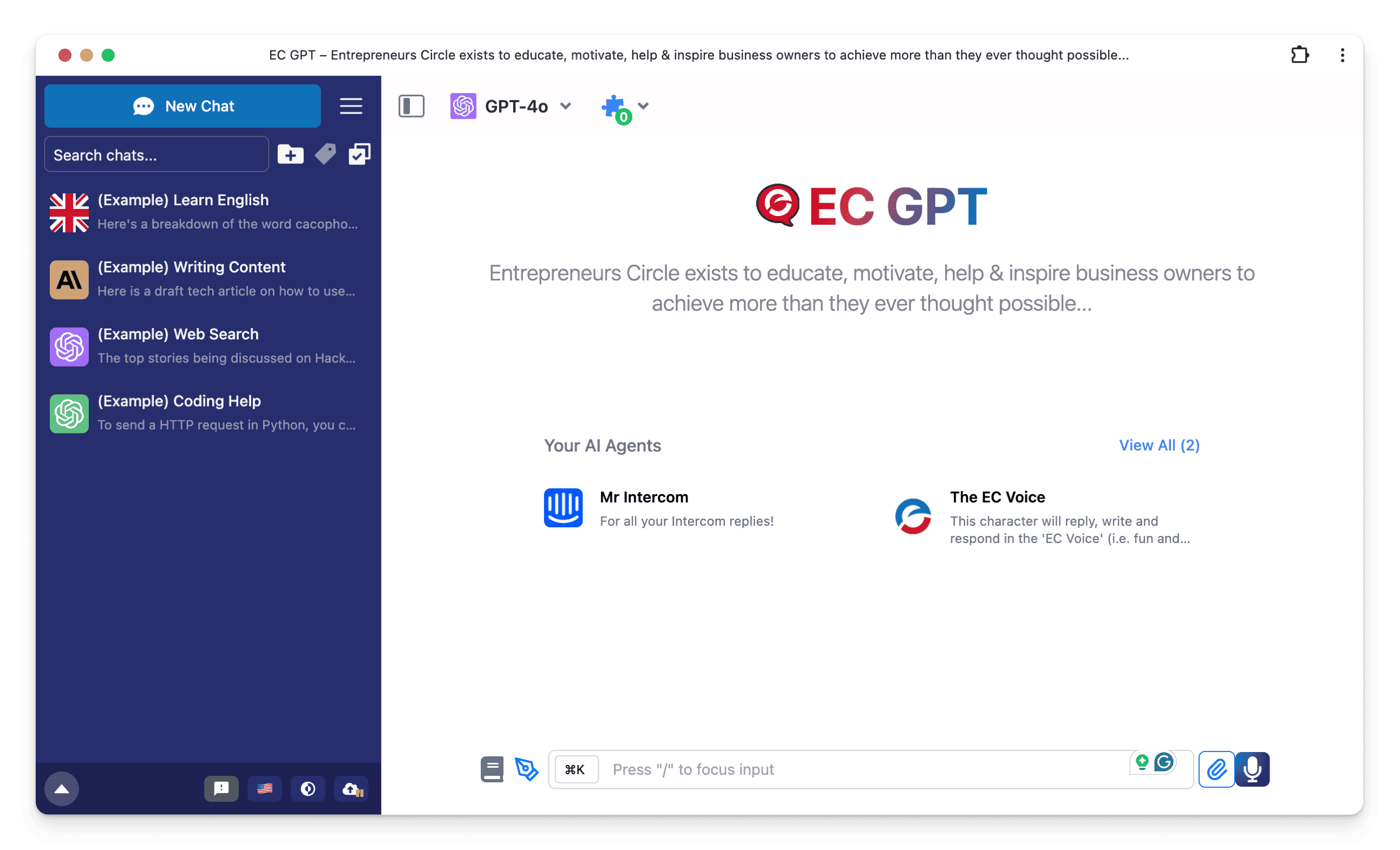 EC GPT is a customized chat app for Entrepreneurs Circle powered by TypingMind, offering AI-powered assistance to educate, motivate, and inspire business owners. It features specialized agents and various chat options for entrepreneurial support.